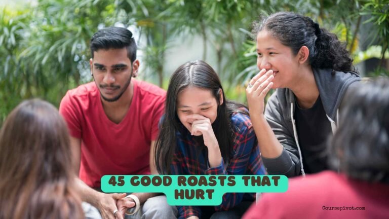 45 Good Roasts That Hurt Clean (Smart, Sharp, and Still Classy)